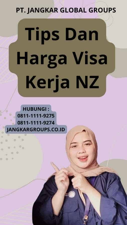 Tips Dan Harga Visa Kerja NZ