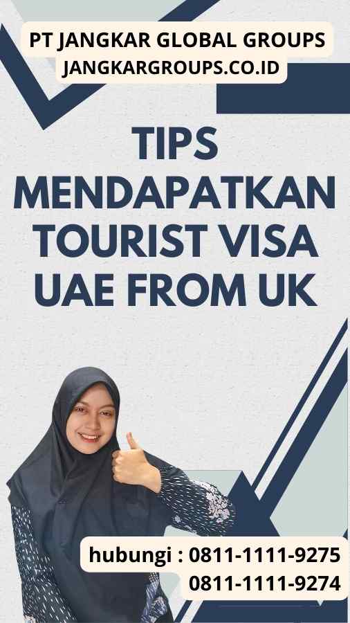 Tips Mendapatkan Tourist Visa UAE From UK