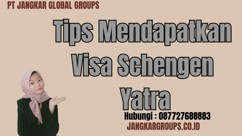 Tips Mendapatkan Visa Schengen Yatra