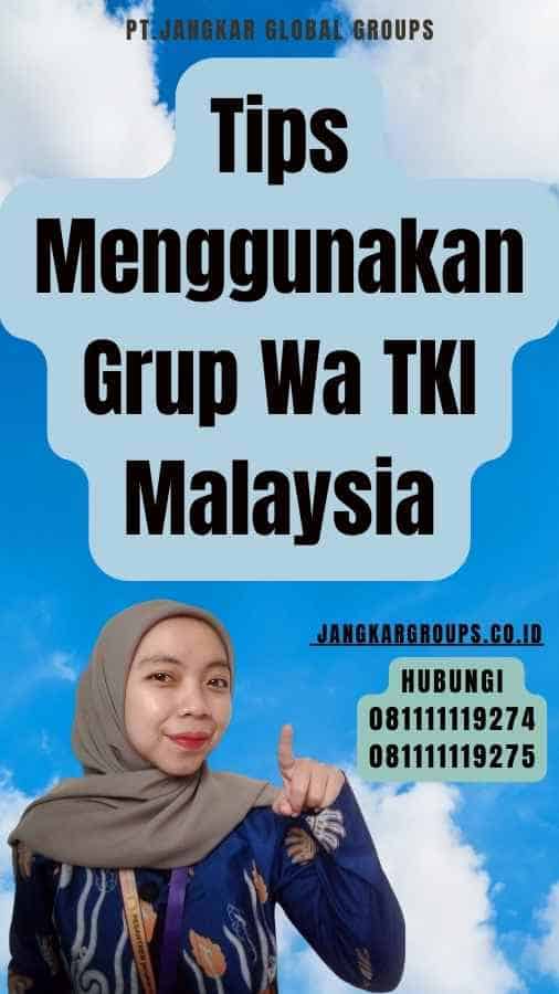 Tips Menggunakan Grup Wa TKI Malaysia