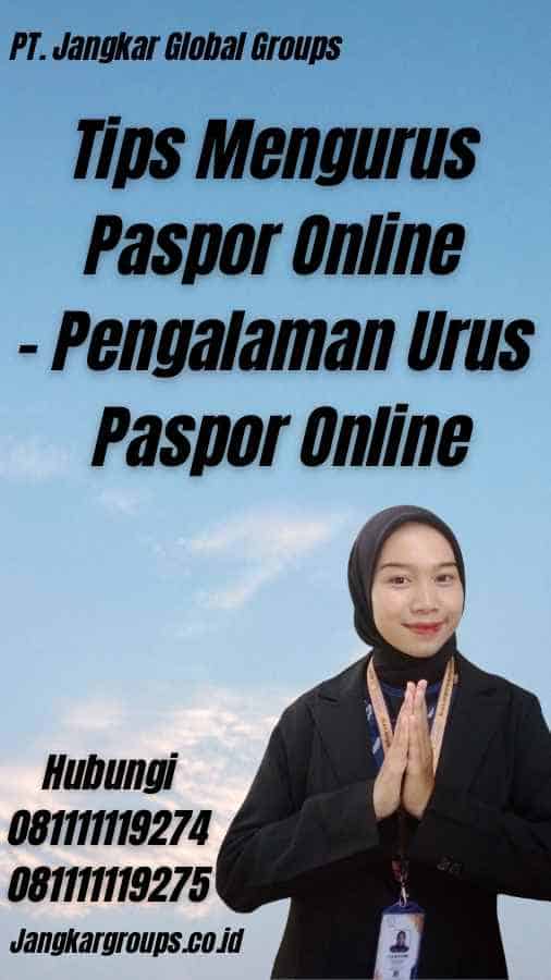 Tips Mengurus Paspor Online - Pengalaman Urus Paspor Online