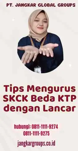 Tips Mengurus SKCK Beda KTP dengan Lancar