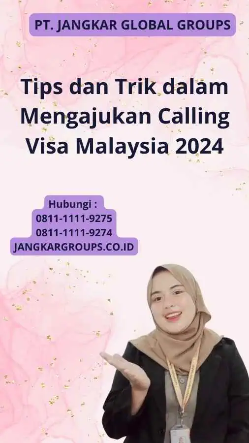 Tips dan Trik dalam Mengajukan Calling Visa Malaysia 2024