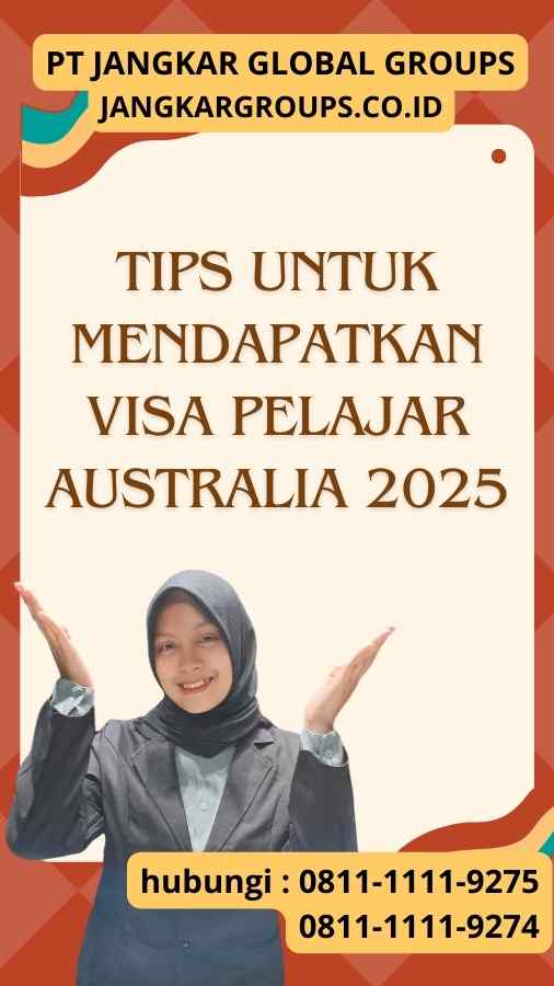 Tips untuk Mendapatkan Visa Pelajar Australia 2025