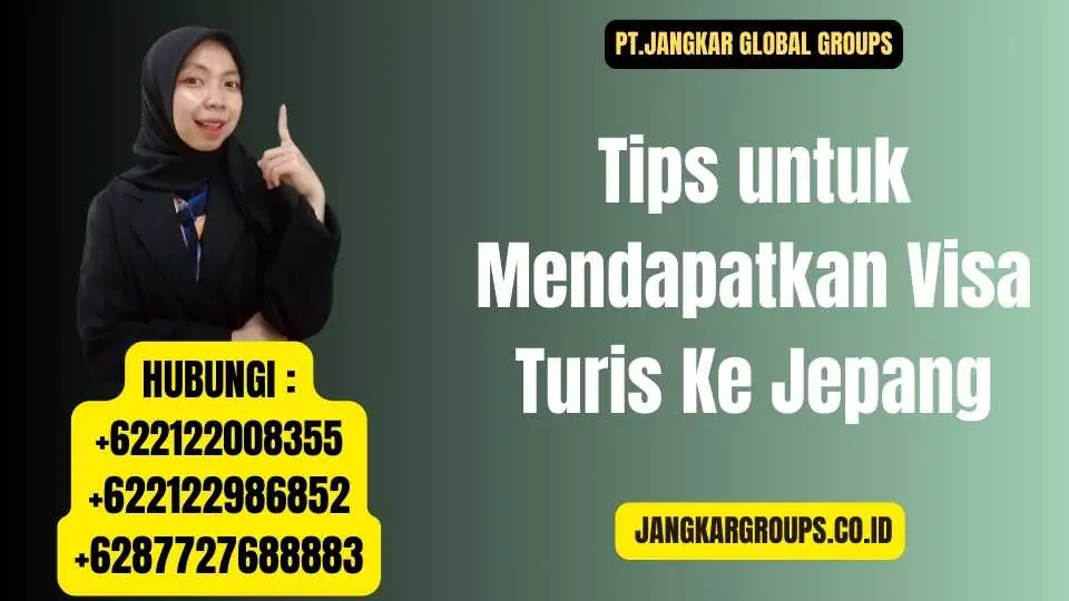 Tips untuk Mendapatkan Visa Turis Ke Jepang