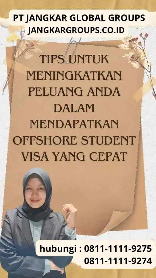 Tips untuk Meningkatkan Peluang Anda dalam Mendapatkan Offshore Student Visa yang Cepat