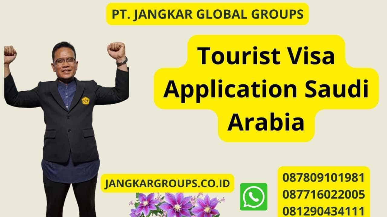 Tourist Visa Application Saudi Arabia