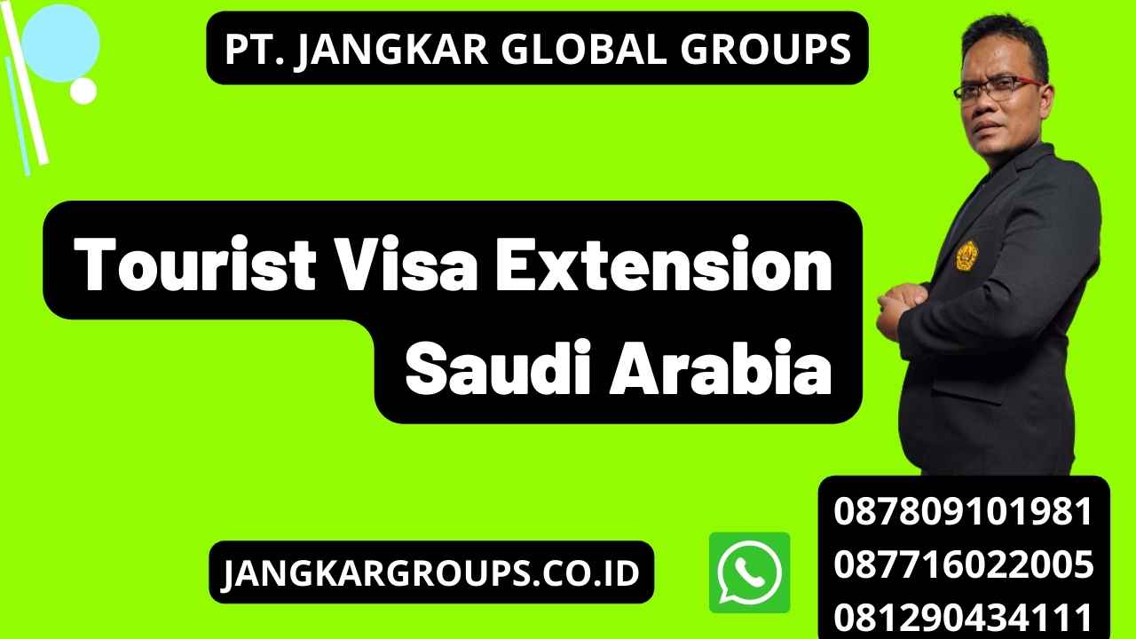 Tourist Visa Extension Saudi Arabia
