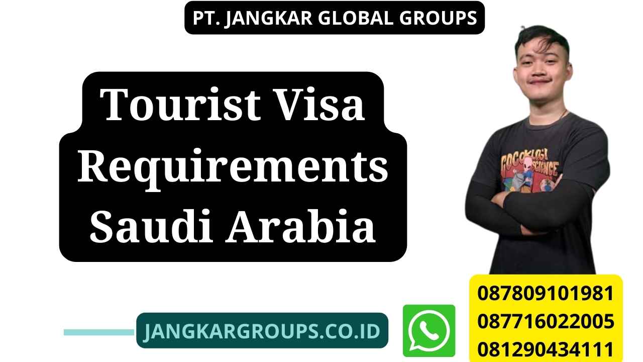 Tourist Visa Requirements Saudi Arabia