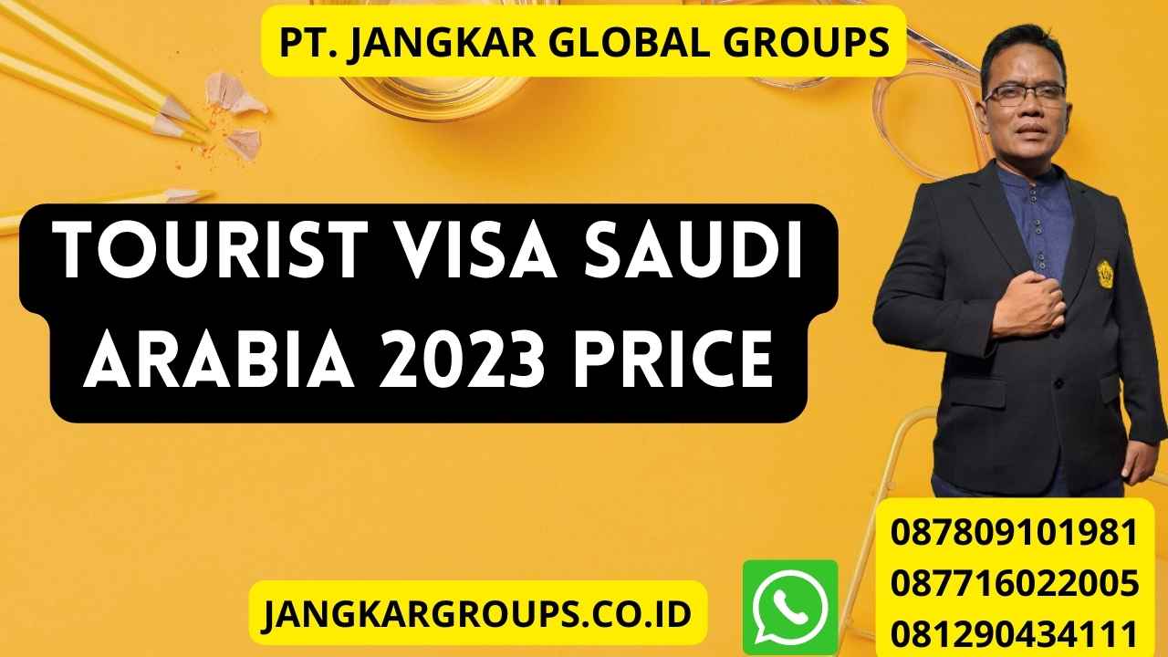 Tourist Visa Saudi Arabia 2023 Price