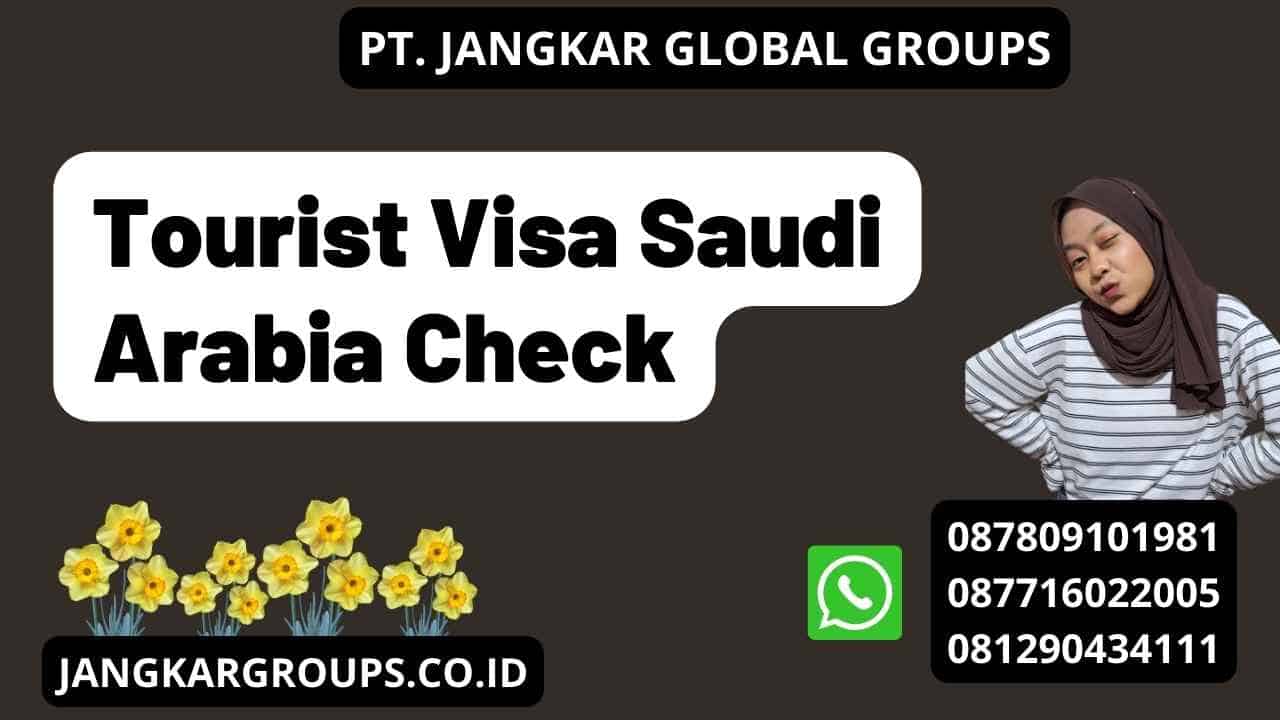 Tourist Visa Saudi Arabia Check