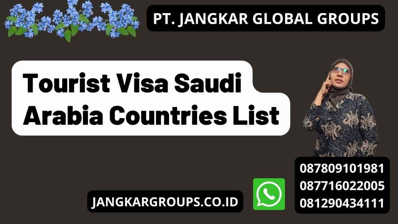Tourist Visa Saudi Arabia Countries List