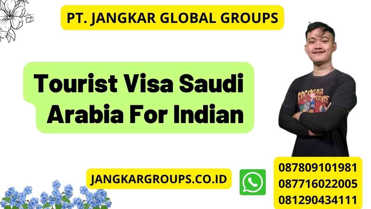 Tourist Visa Saudi Arabia For Indian
