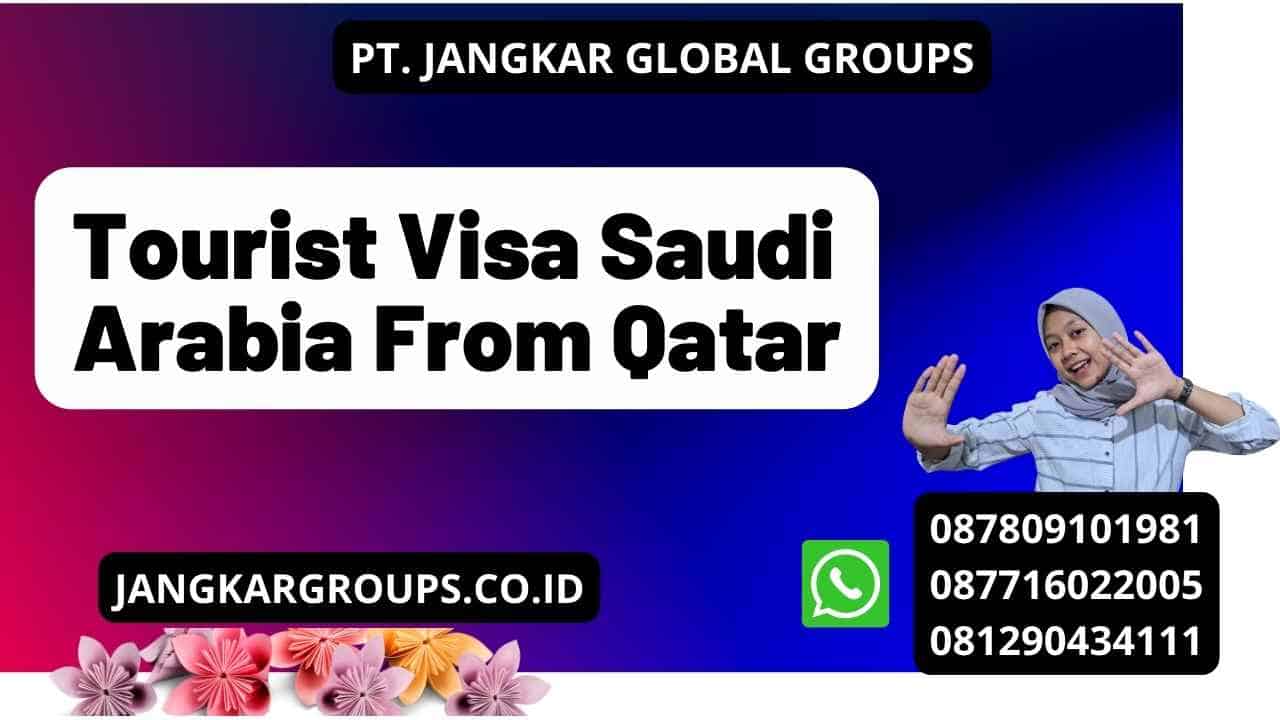 Tourist Visa Saudi Arabia From Qatar