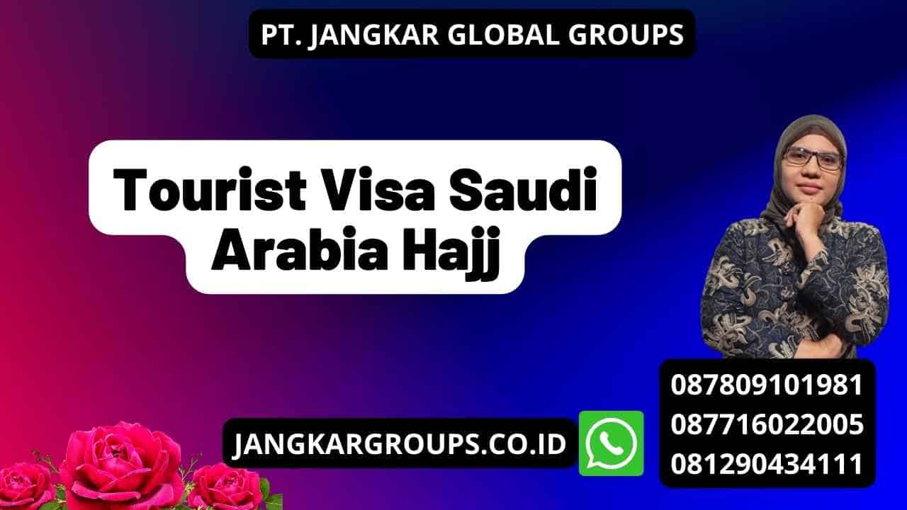 Tourist Visa Saudi Arabia Hajj