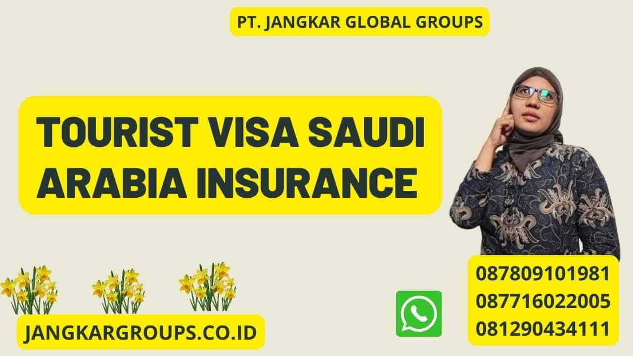 Tourist Visa Saudi Arabia Insurance
