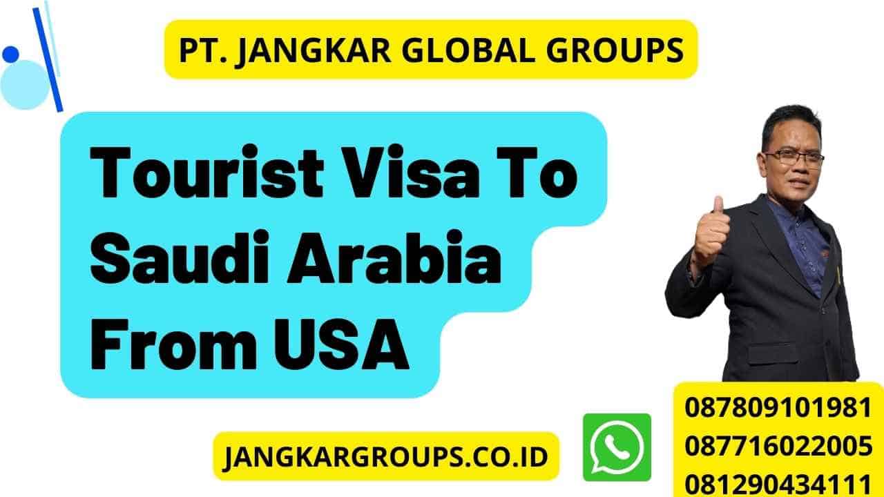 Tourist Visa To Saudi Arabia From USA