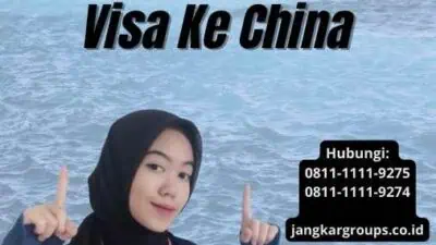 Travel Agent untuk Pengurusan Visa Ke China