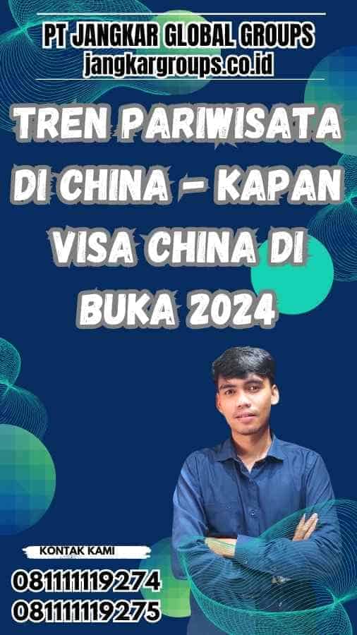 Proses Pengajuan Visa China - Kapan Visa China di Buka 2024