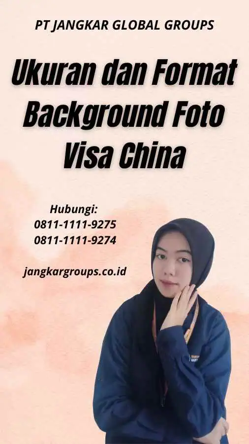 Ukuran dan Format Background Foto Visa China