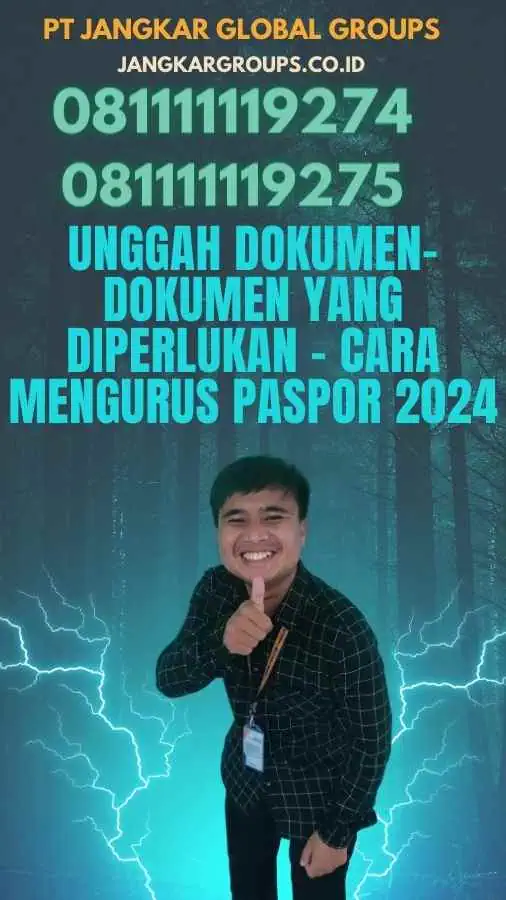 Unggah Dokumen-Dokumen yang Diperlukan - Cara Mengurus Paspor 2024