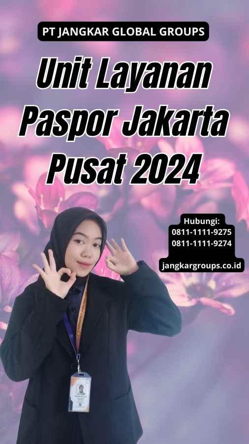 Unit Layanan Paspor Jakarta Pusat 2024