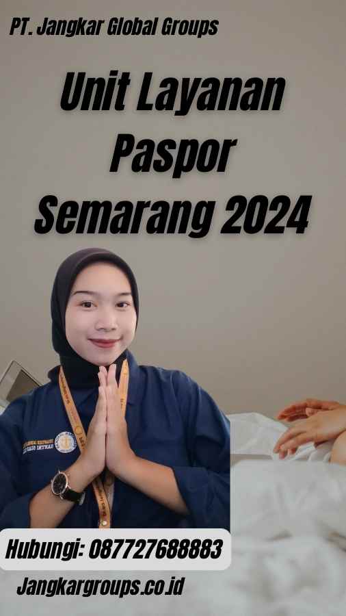Unit Layanan Paspor Semarang 2024