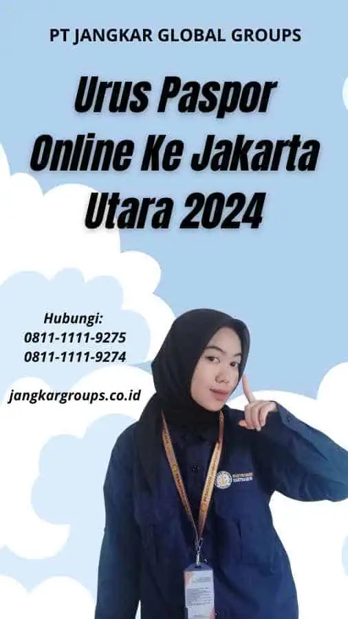 Urus Paspor Online Ke Jakarta Utara 2024