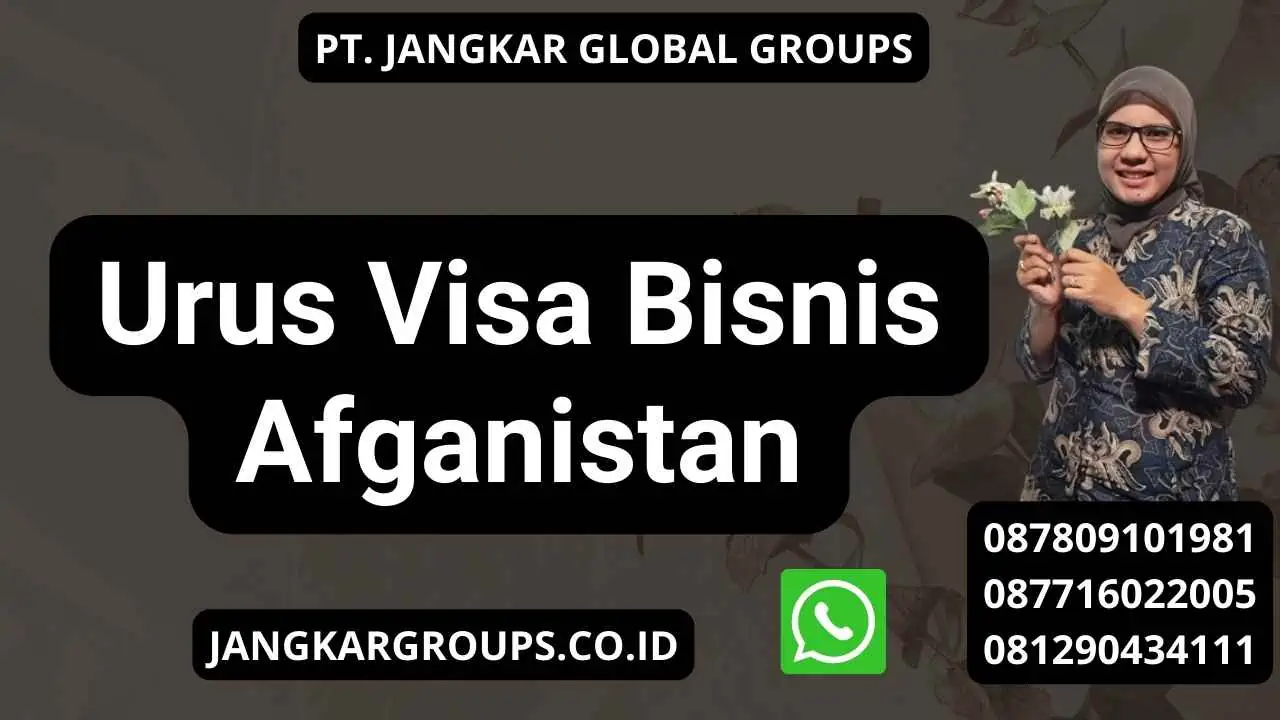 Urus Visa Bisnis Afganistan