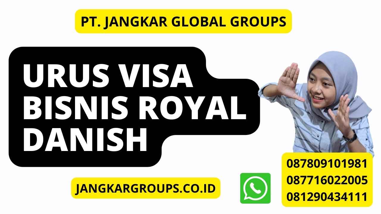 Urus Visa Bisnis Royal Danish