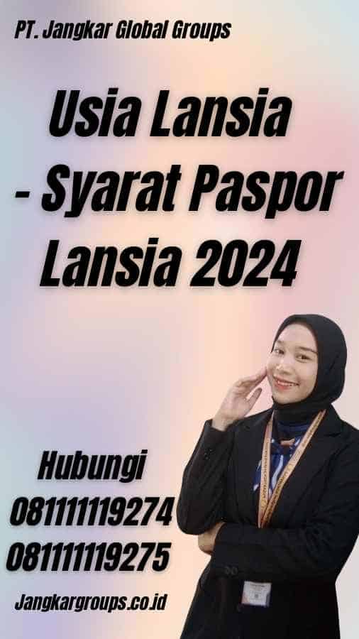 Usia Lansia - Syarat Paspor Lansia 2024