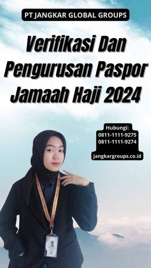 Verifikasi Dan Pengurusan Paspor Jamaah Haji 2024