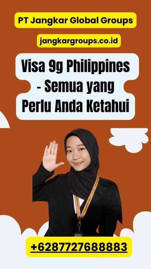 Visa 9g Philippines - Semua yang Perlu Anda Ketahui