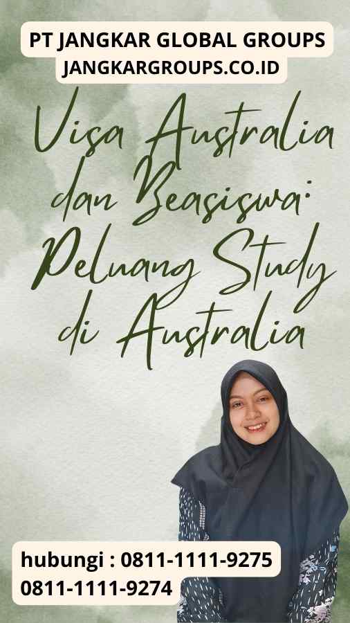 Visa Australia dan Beasiswa Peluang Study di Australia