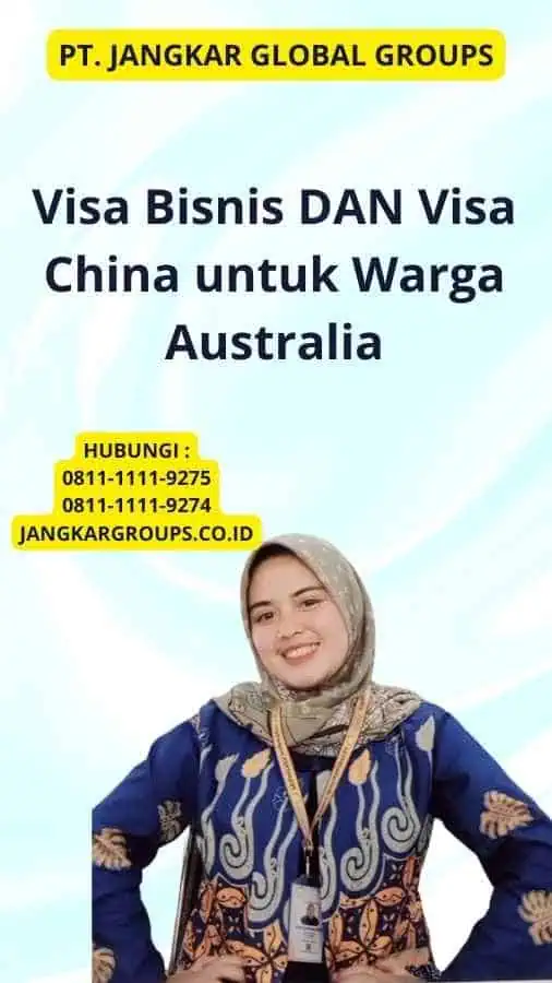 Visa Bisnis DAN Visa China untuk Warga Australia