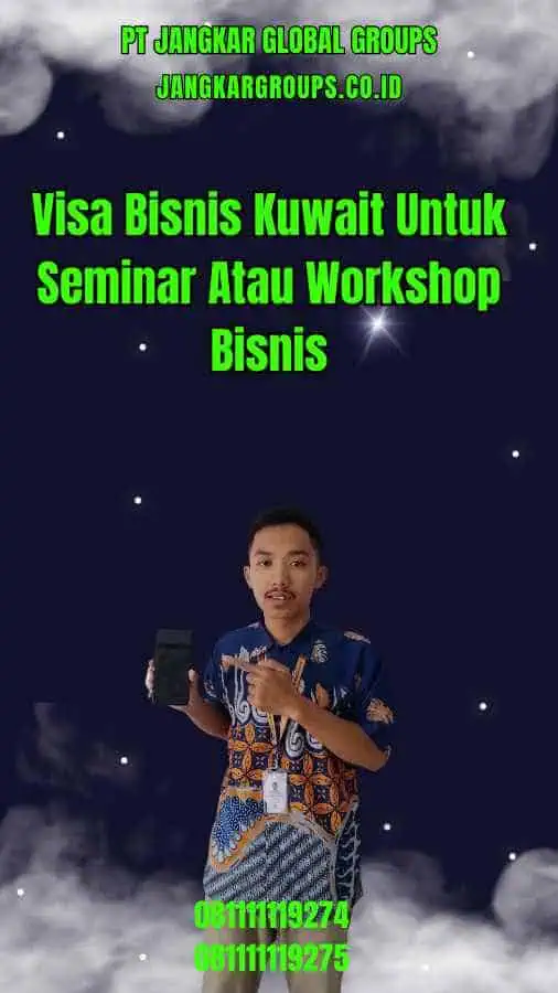 Visa Bisnis Kuwait Untuk Seminar Atau Workshop Bisnis terbaik