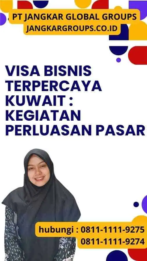 Visa Bisnis Terpercaya Kuwait Kegiatan Perluasan Pasar