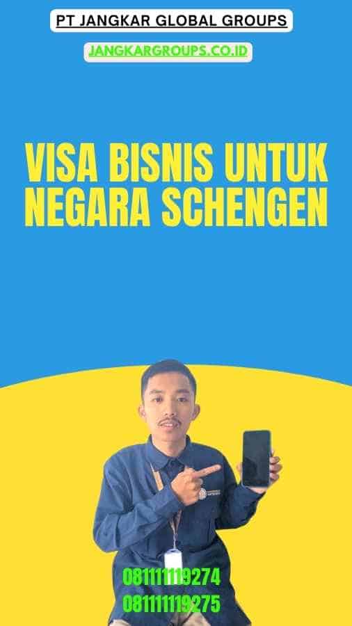 Visa Bisnis untuk Negara Schengen