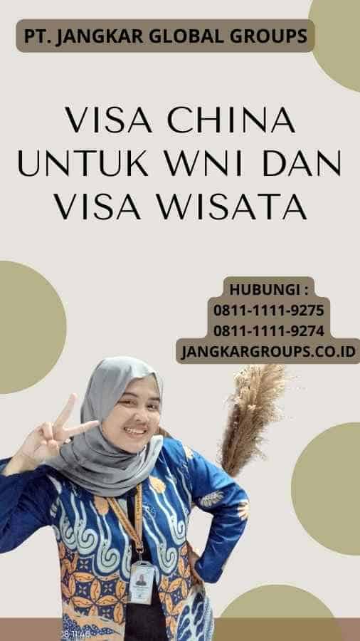 Visa China Untuk WNI Dan Visa Wisata