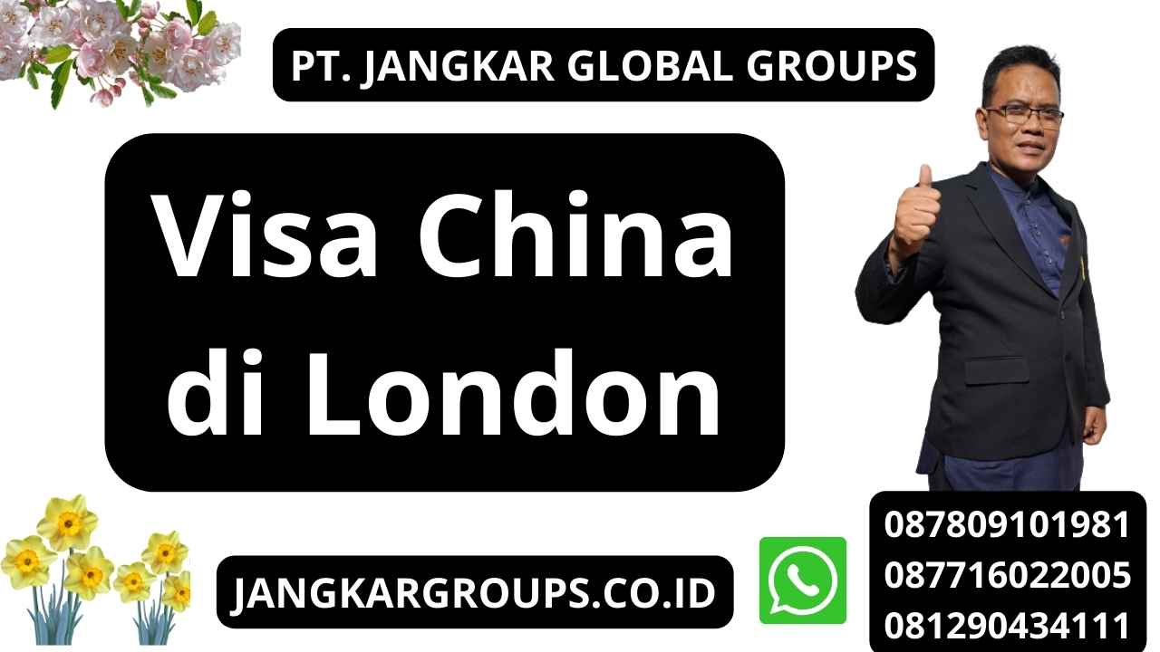 Visa China di London