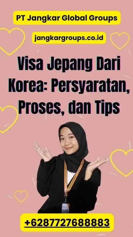 Visa Jepang Dari Korea: Persyaratan, Proses, dan Tips