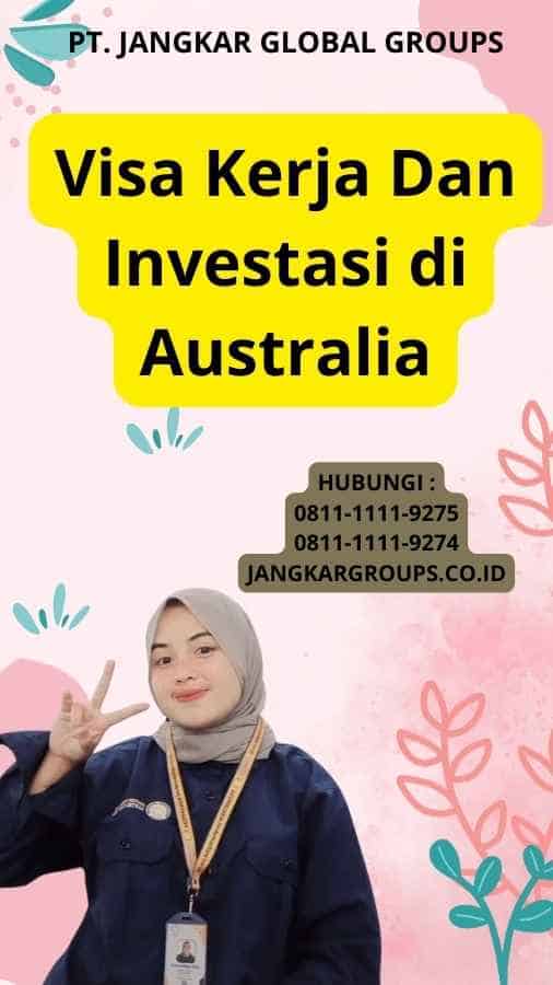 Visa Kerja Dan Investasi di Australia