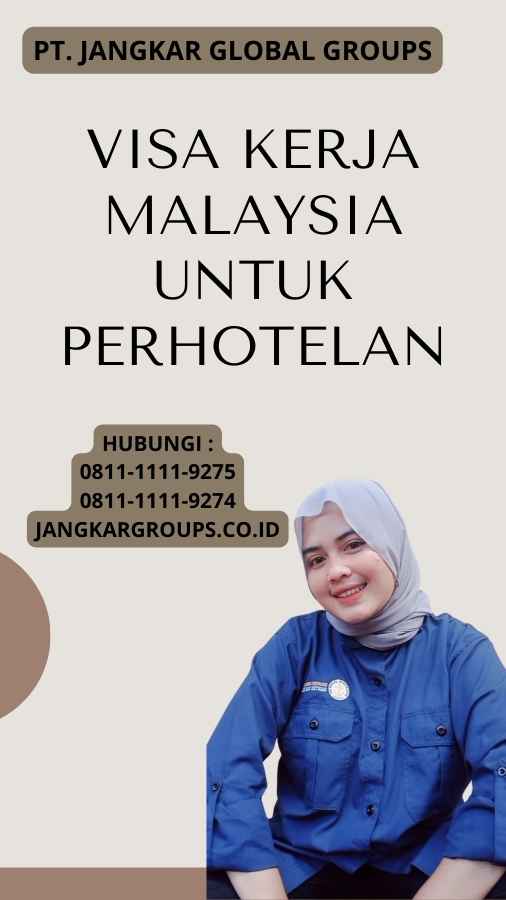 Visa Kerja Malaysia Untuk Perhotelan
