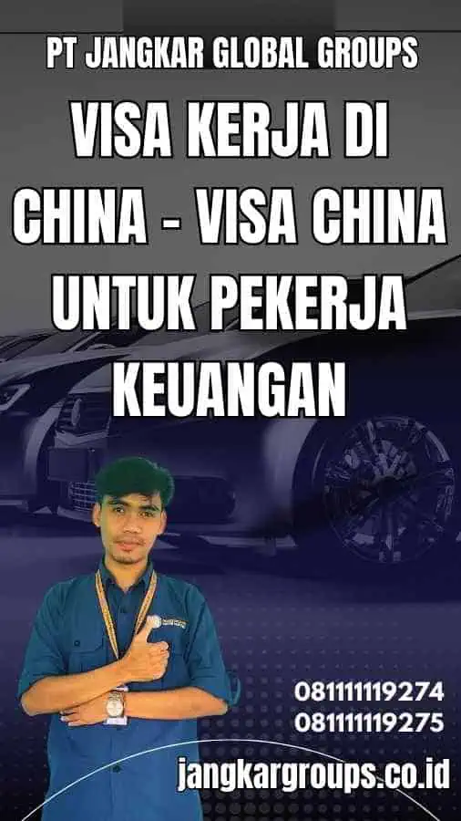 Visa Kerja di China - Visa China untuk Pekerja Keuangan