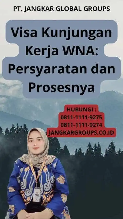 Visa Kunjungan Kerja WNA: Persyaratan dan Prosesnya