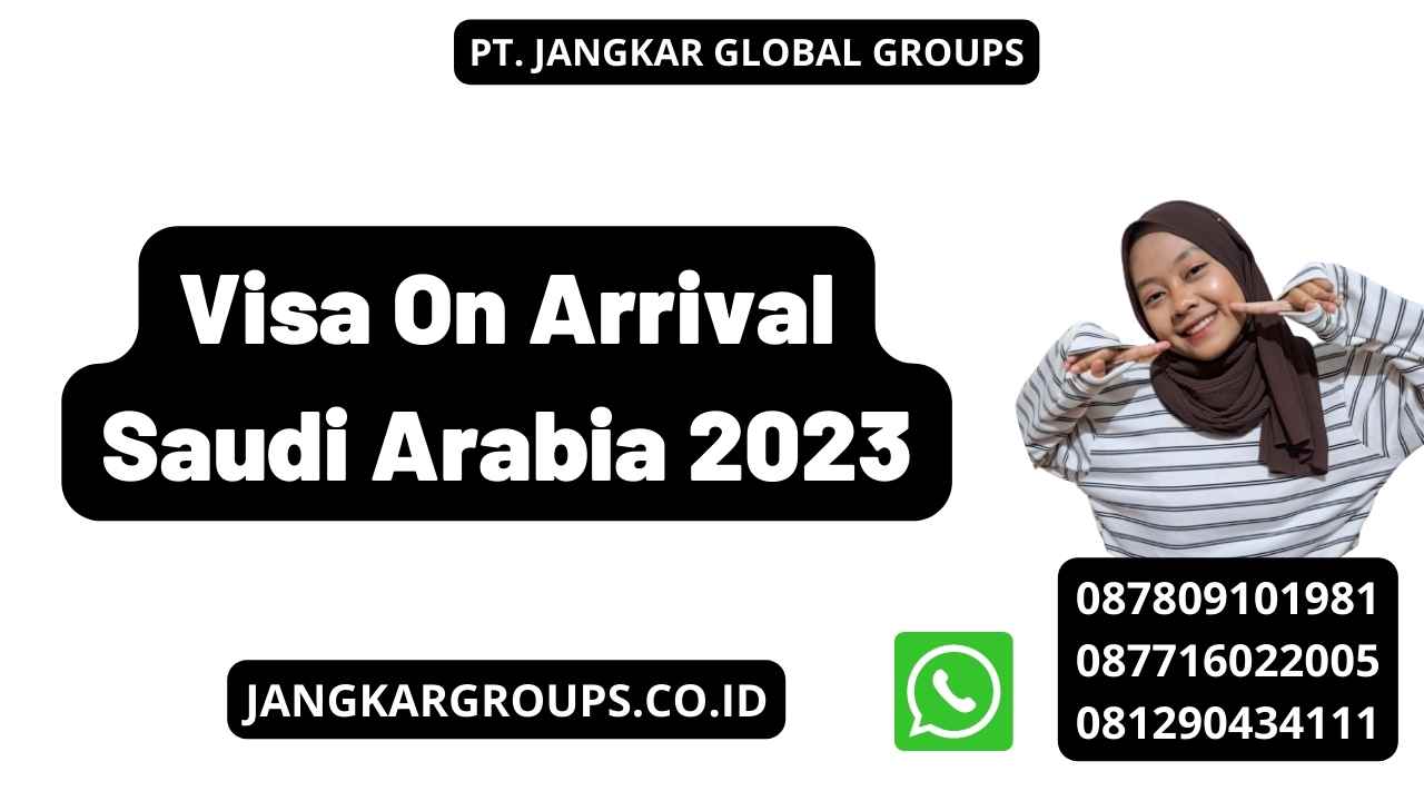 Visa On Arrival Saudi Arabia 2023