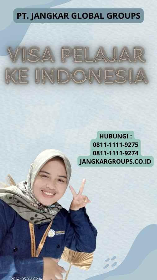 Visa Pelajar Ke Indonesia