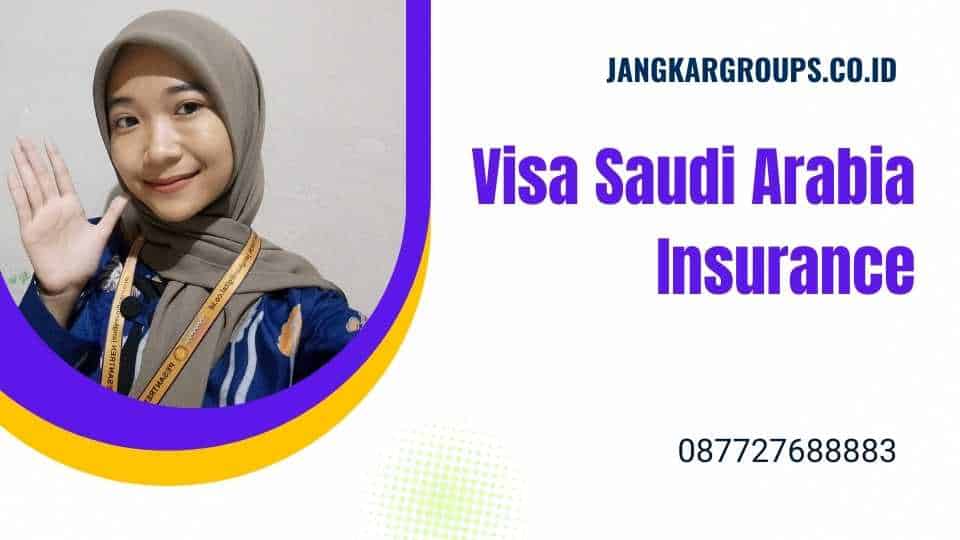 Visa Saudi Arabia Insurance
