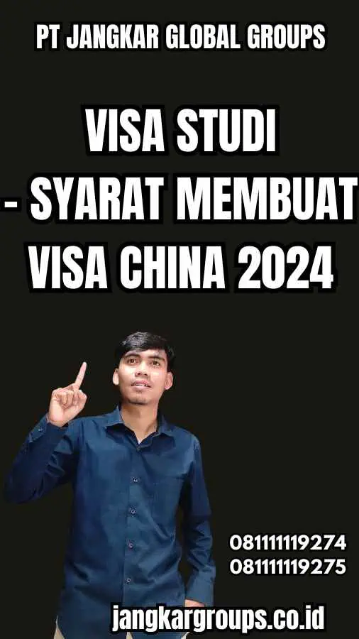 Visa Studi - Syarat Membuat Visa China 2024