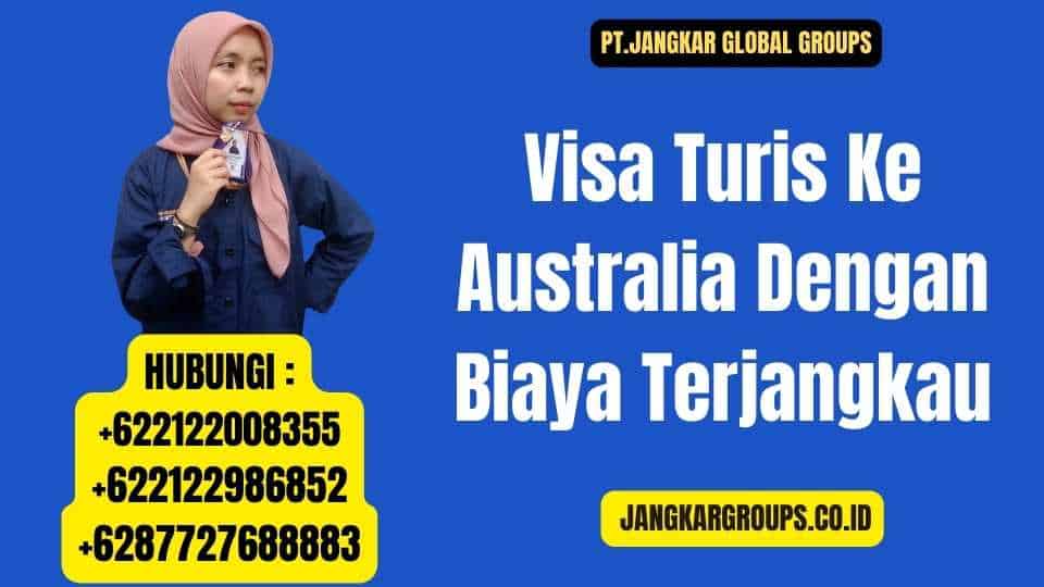Visa Turis Ke Australia Dengan Biaya Terjangkau